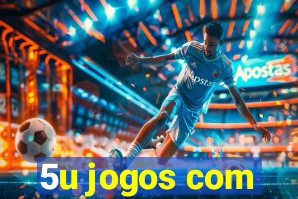 5u jogos com
